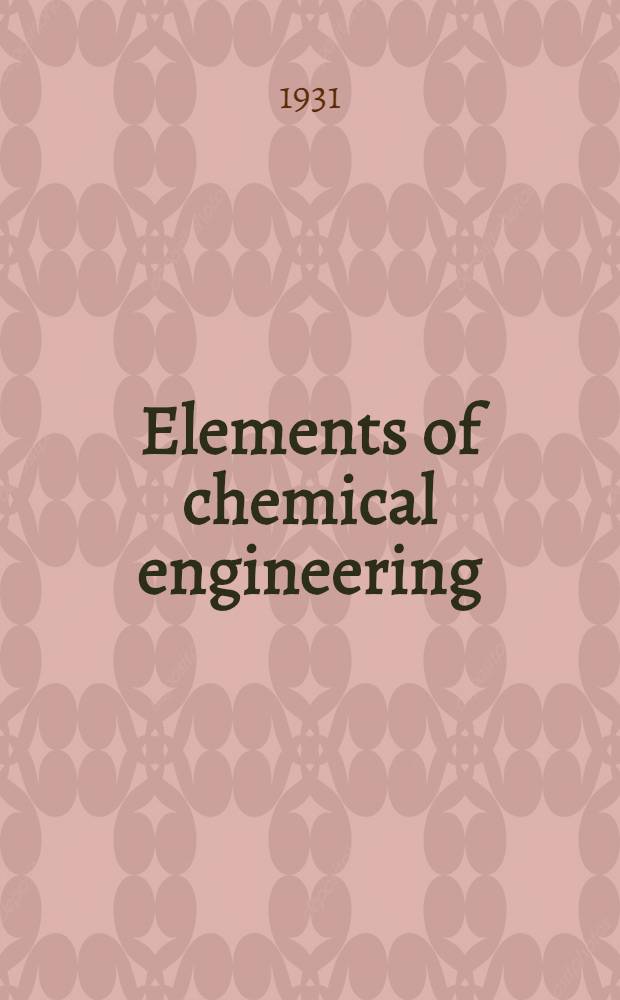 Elements of chemical engineering