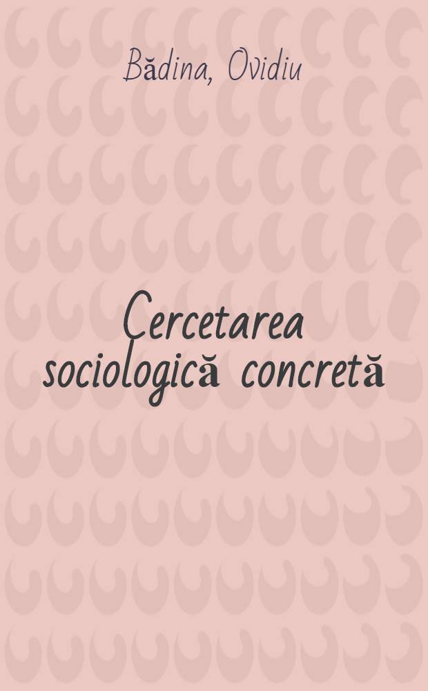 Cercetarea sociologică concretă : Tradiţii româneşti