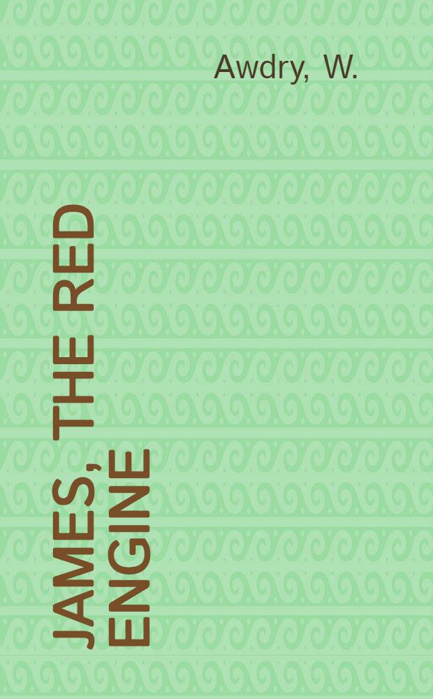 James, the Red Engine : Stories for children