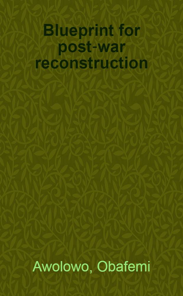 Blueprint for post-war reconstruction