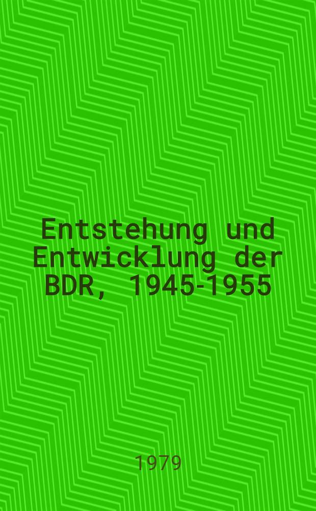 Entstehung und Entwicklung der BDR, 1945-1955 : Restauration u. Spaltung