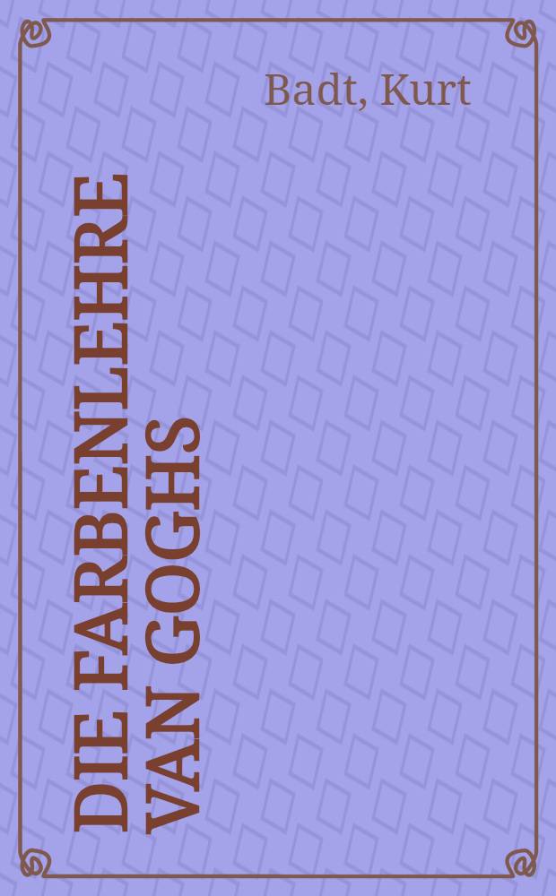 Die Farbenlehre Van Goghs