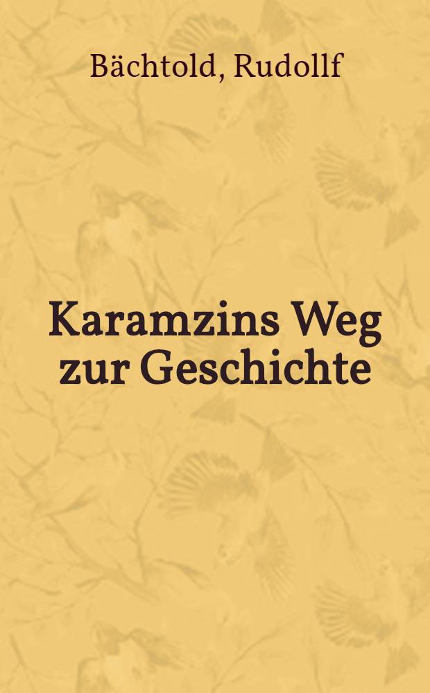 Karamzins Weg zur Geschichte