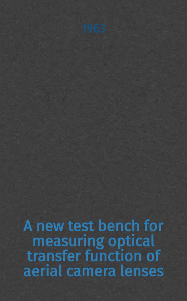 A new test bench for measuring optical transfer function of aerial camera lenses