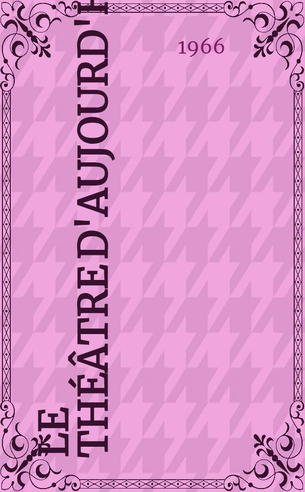 Le théâtre d'aujourd'hui