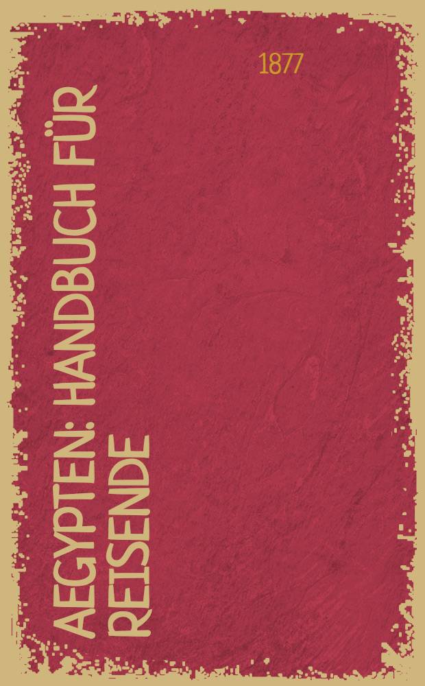 Aegypten : Handbuch für Reisende