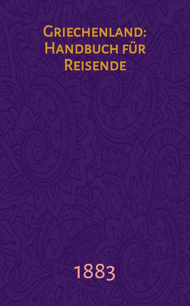 Griechenland : Handbuch für Reisende