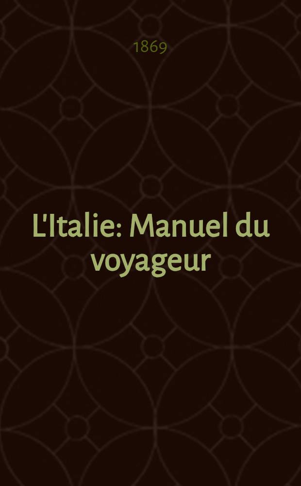 L'Italie : Manuel du voyageur