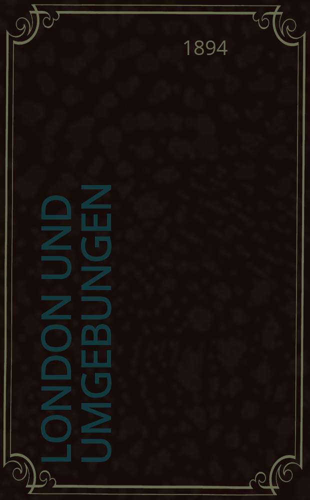 London und Umgebungen : Handbuch f&uuml; Reisende