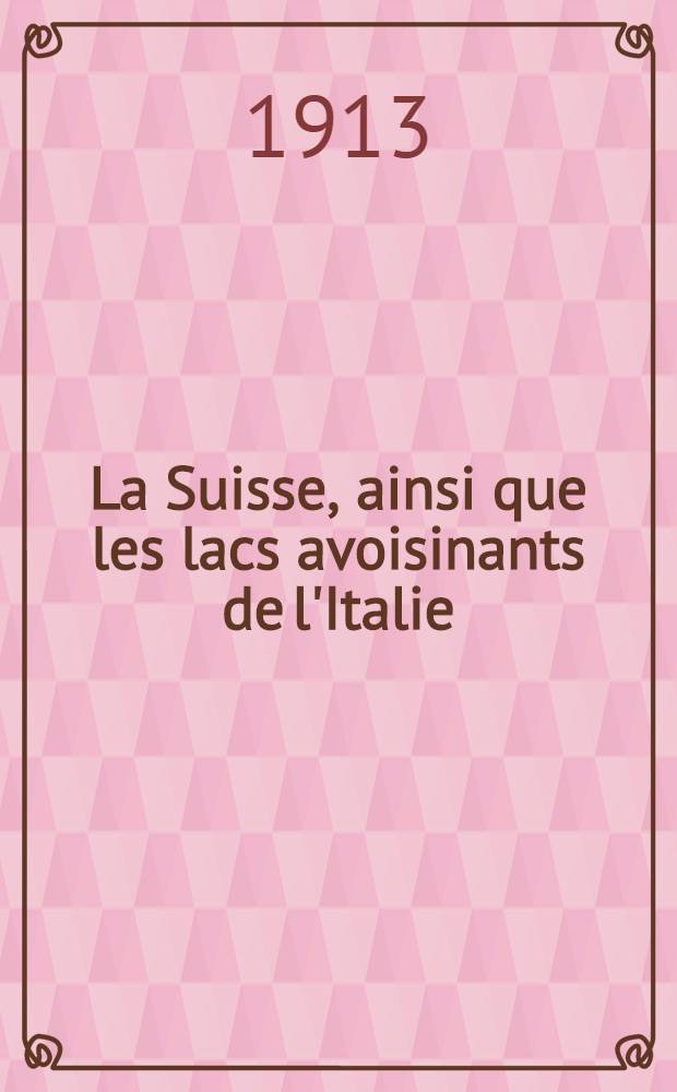 La Suisse, ainsi que les lacs avoisinants de l'Italie : Manuel du voyageur