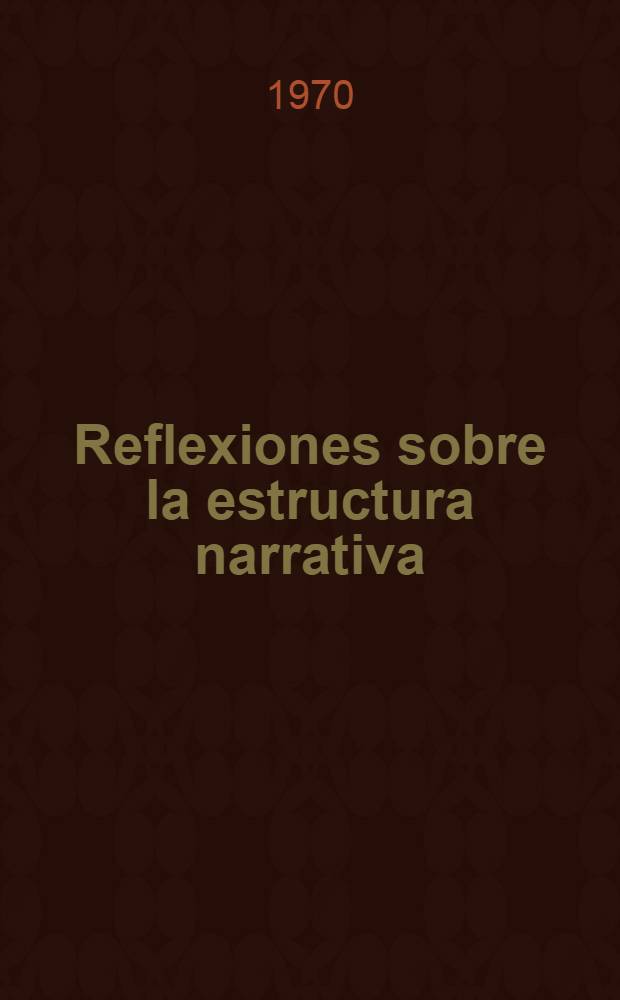 Reflexiones sobre la estructura narrativa