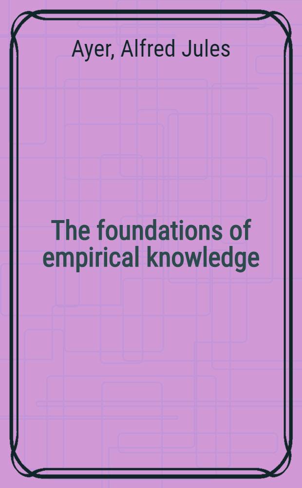 The foundations of empirical knowledge