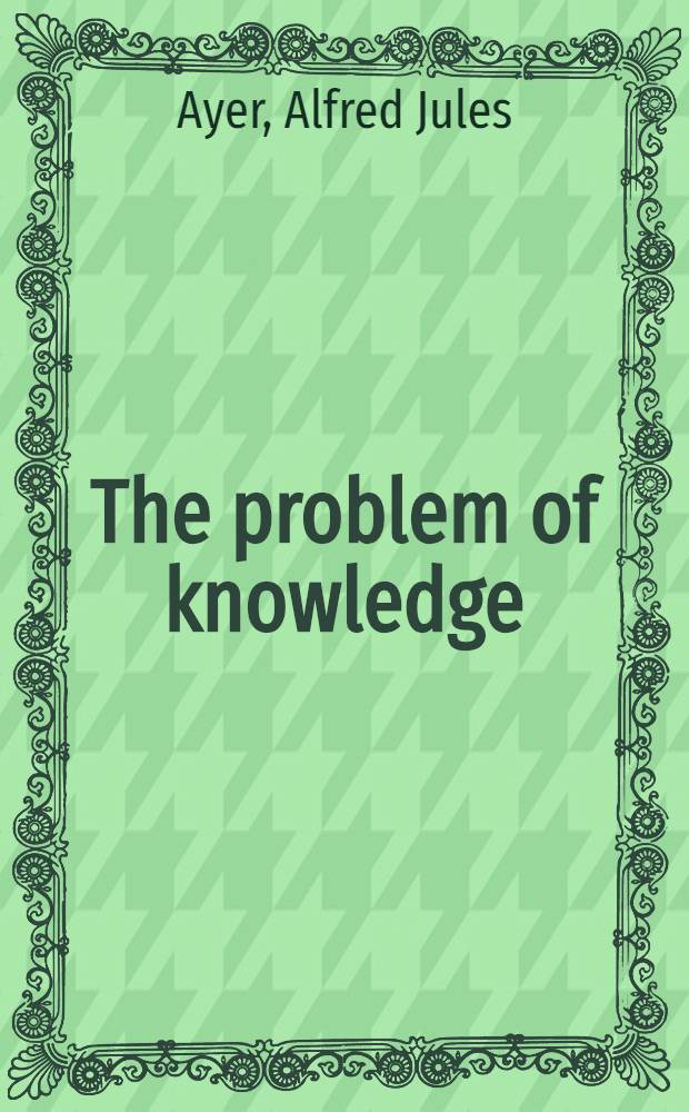 The problem of knowledge