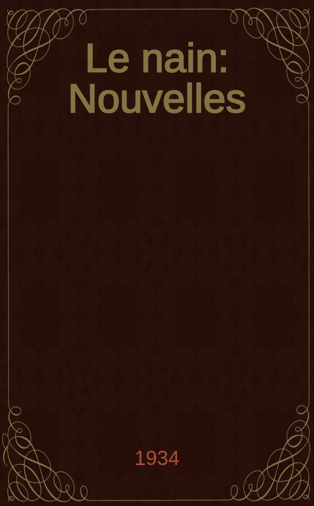 Le nain : Nouvelles