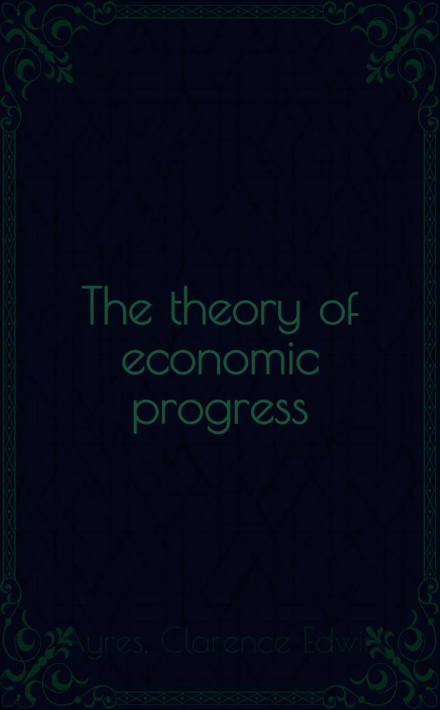 The theory of economic progress