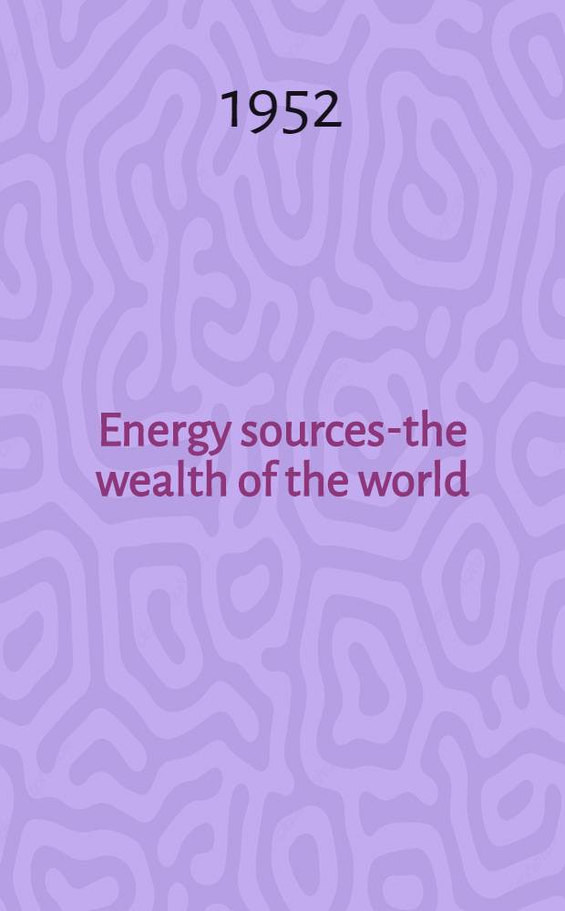 Energy sources-the wealth of the world