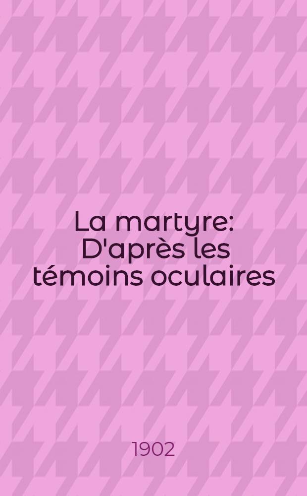 La martyre : D'après les témoins oculaires : Le procès et la libre-pensée