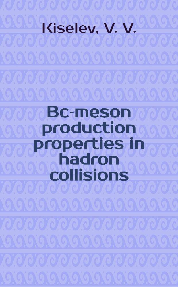 Bc-meson production properties in hadron collisions