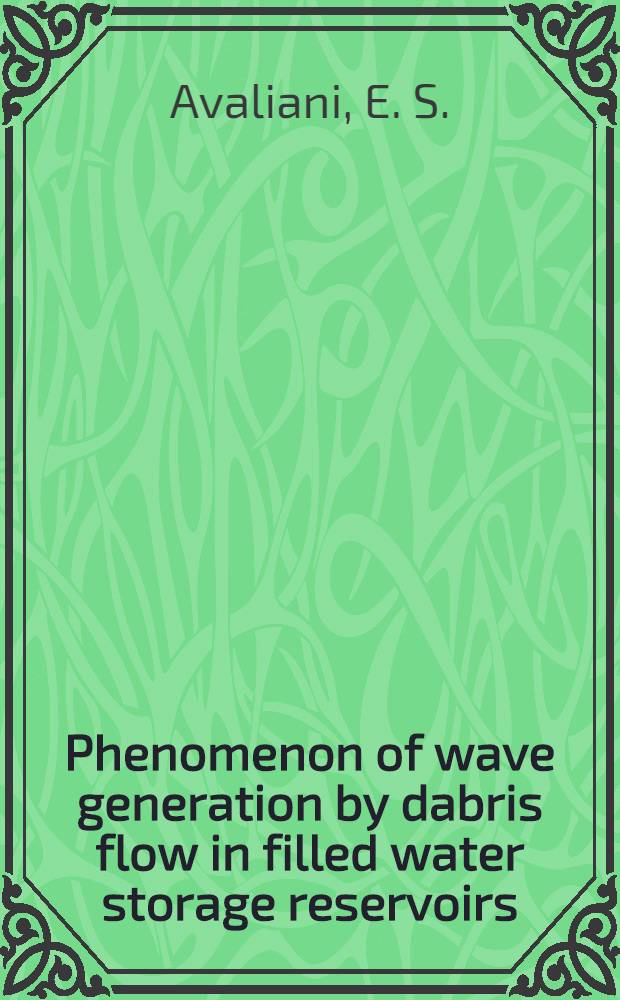 Phenomenon of wave generation by dabris flow in filled water storage reservoirs