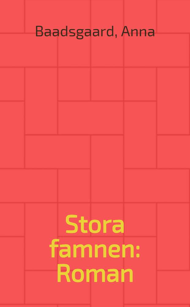 Stora famnen : Roman