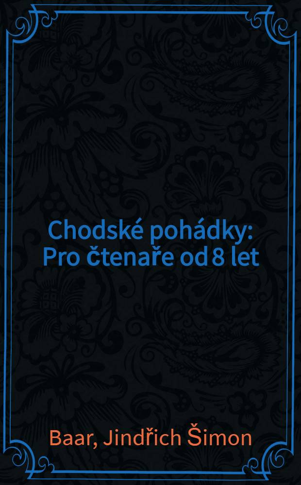Chodské pohádky : Pro čtenaře od 8 let
