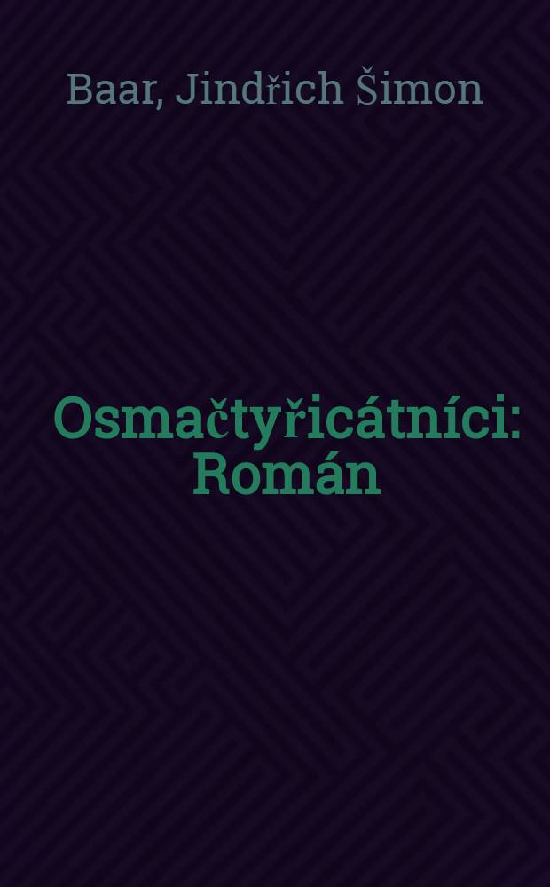 Osmačtyřicátníci : Román