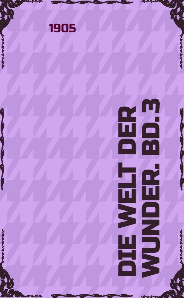 Die Welt der Wunder. Bd. 3 : Telepathie