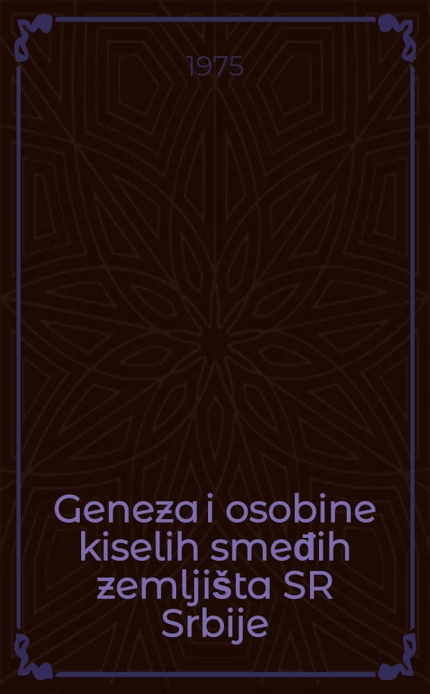 Geneza i osobine kiselih smeđih zemljišta SR Srbije