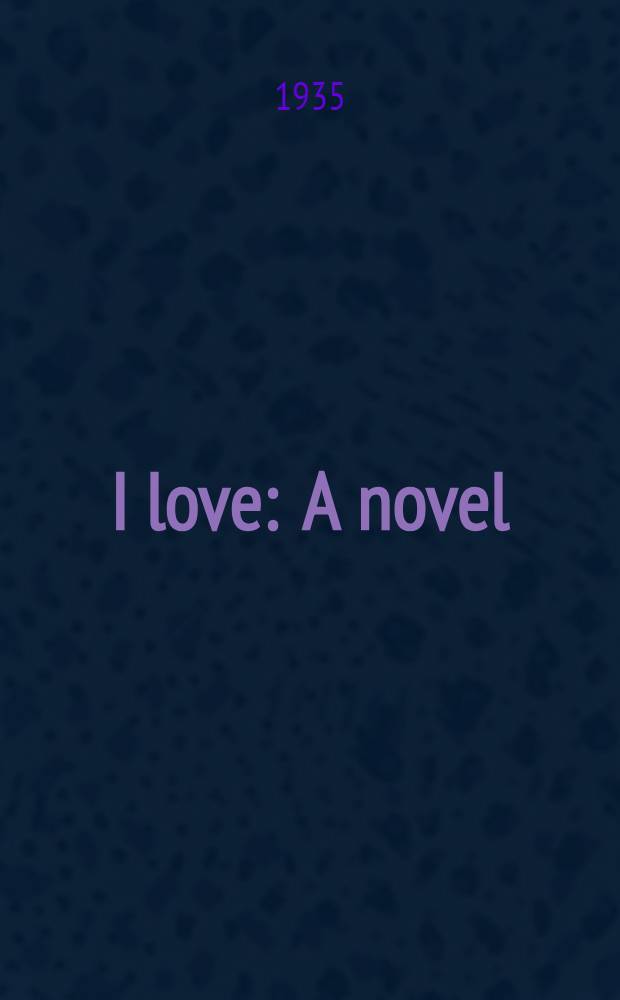 I love : A novel