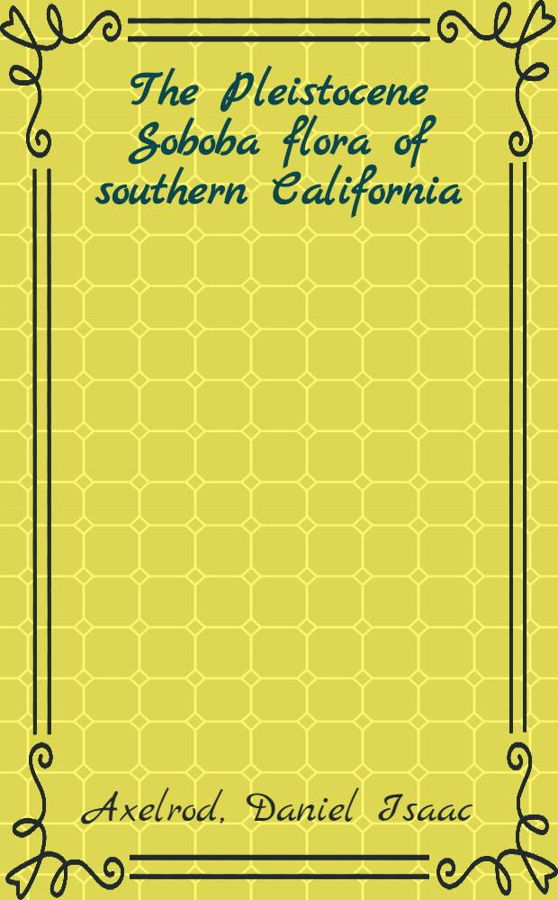 The Pleistocene Soboba flora of southern California