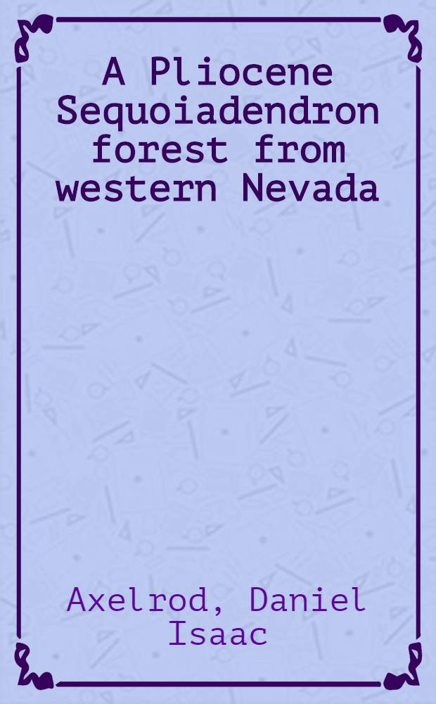 A Pliocene Sequoiadendron forest from western Nevada