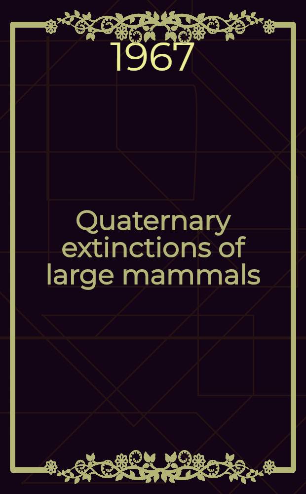 Quaternary extinctions of large mammals