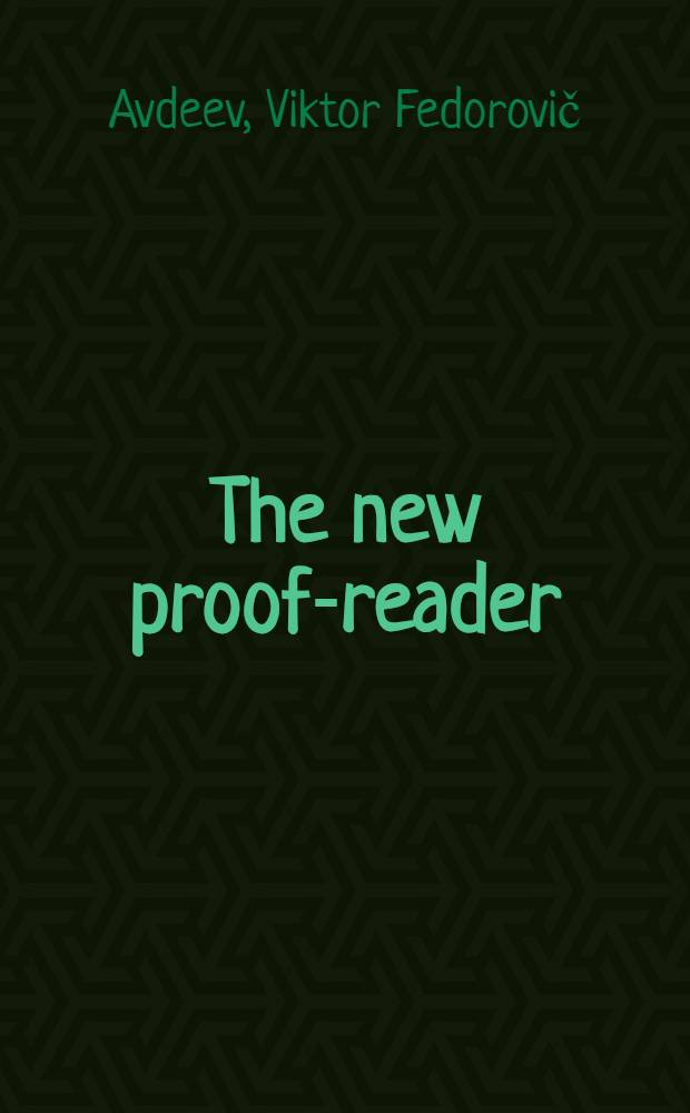 The new proof-reader : A story