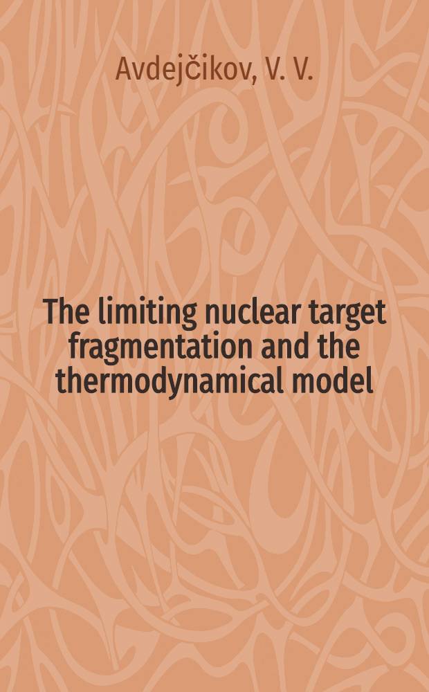 The limiting nuclear target fragmentation and the thermodynamical model