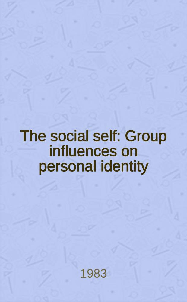 The social self : Group influences on personal identity