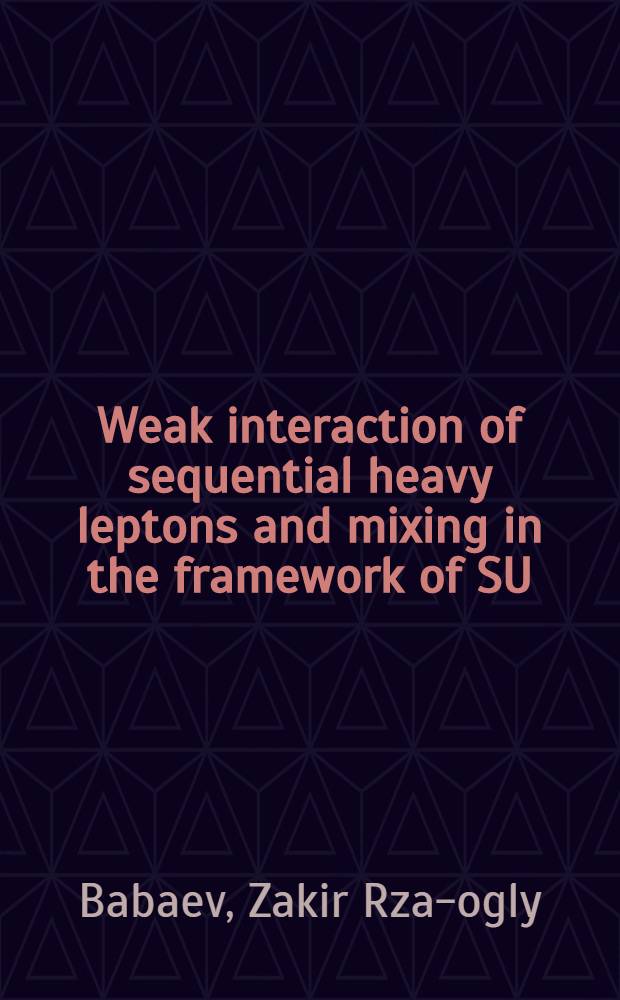 Weak interaction of sequential heavy leptons and mixing in the framework of SU(n) group