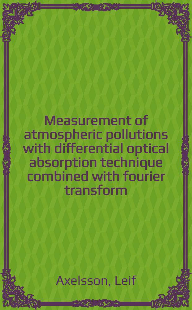 Measurement of atmospheric pollutions with differential optical absorption technique combined with fourier transform
