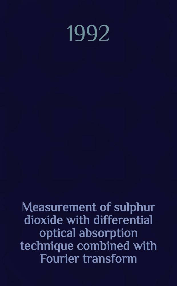 Measurement of sulphur dioxide with differential optical absorption technique combined with Fourier transform