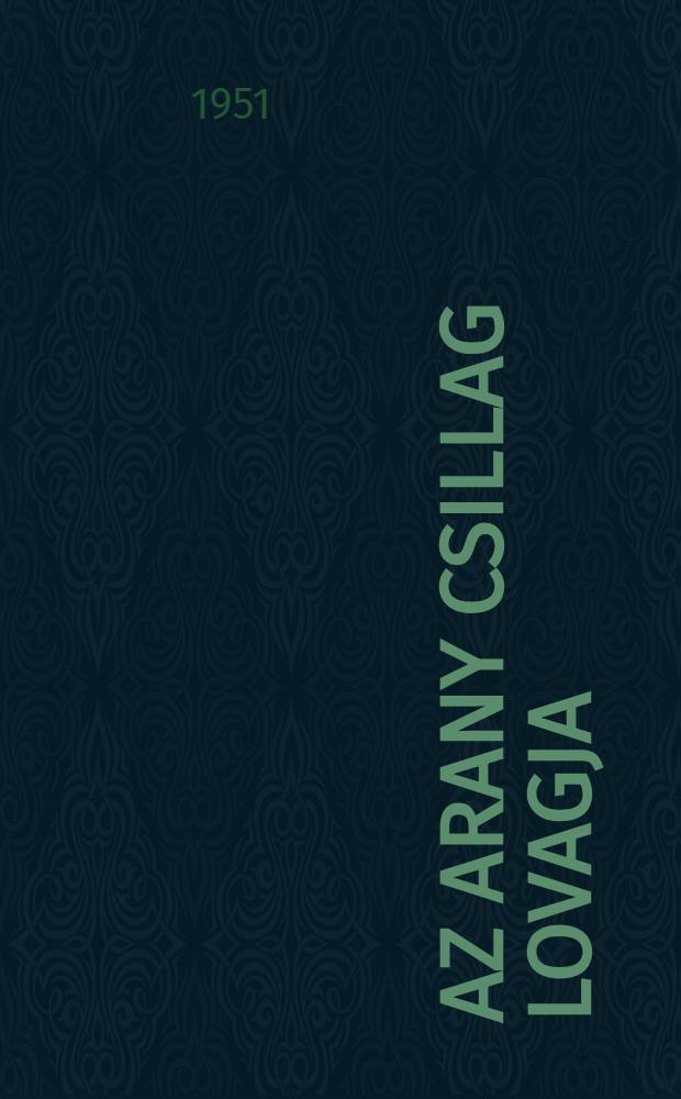 Az Arany csillag lovagja : Regény