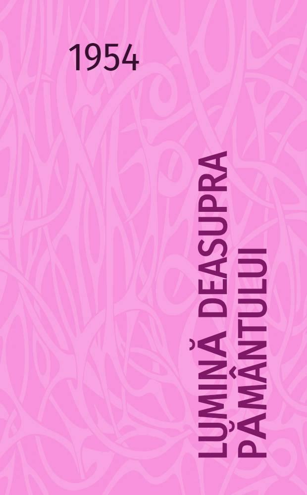 Lumină deasupra pământului : Roman