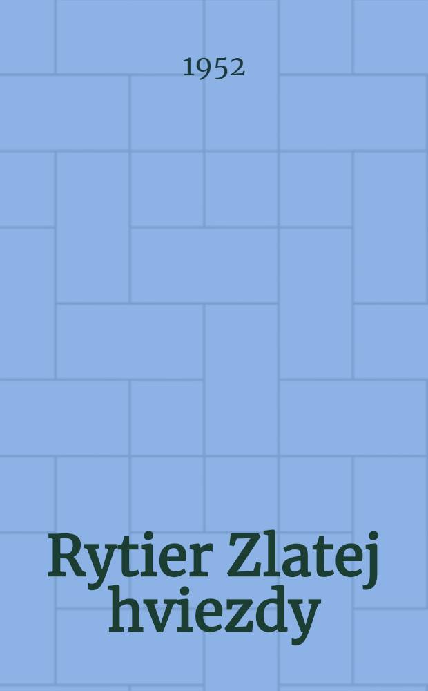 Rytier Zlatej hviezdy : Román