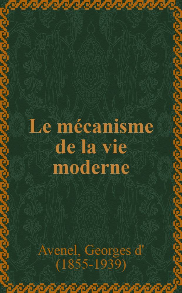 Le mécanisme de la vie moderne