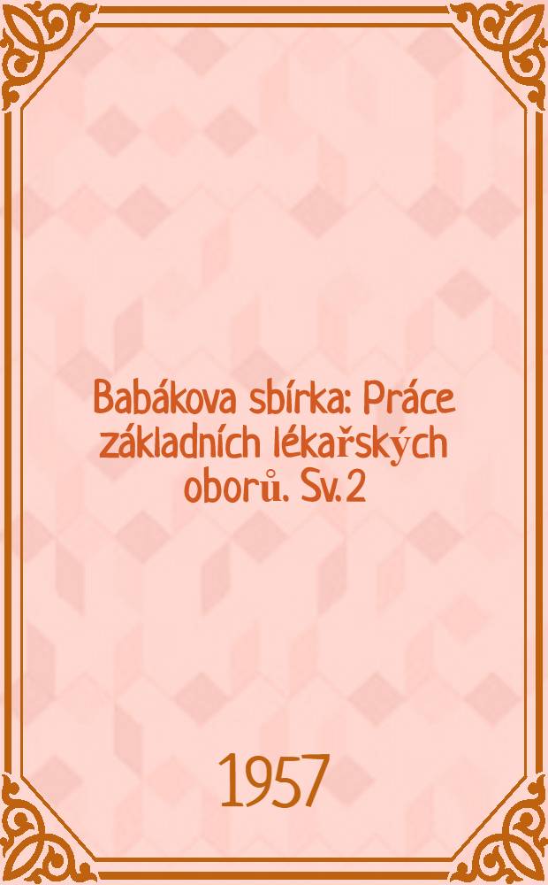 Babákova sbírka : Práce základních lékařských oborů. Sv. 2 : Fotodynamický jev