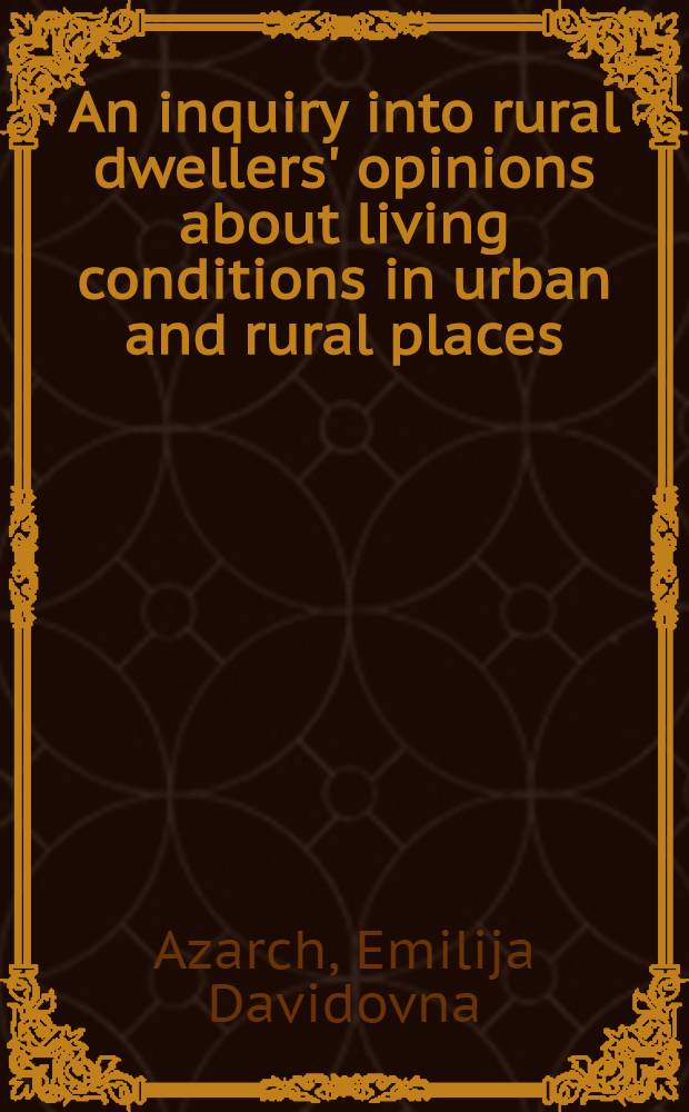 An inquiry into rural dwellers' opinions about living conditions in urban and rural places