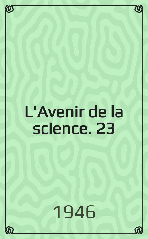 L'Avenir de la science. 23 : Les changements de sexe