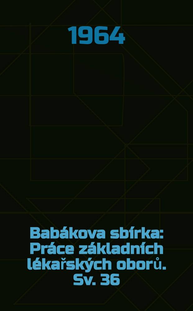 Babákova sbírka : Práce základních lékařských oborů. Sv. 36 : Mechanismus podmíněně reflexních změn diurésy