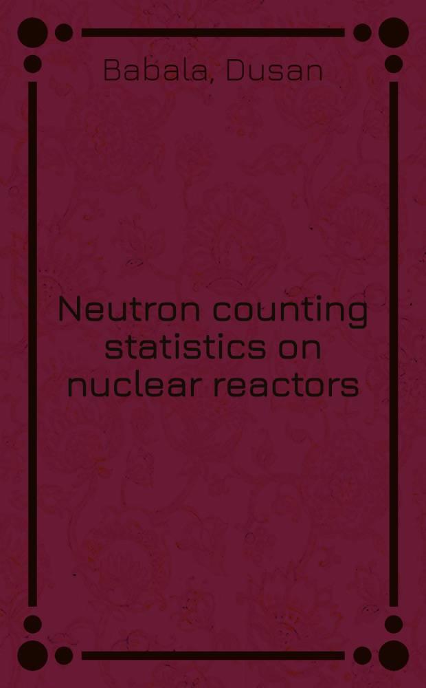 Neutron counting statistics on nuclear reactors