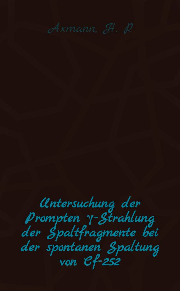 Untersuchung der Prompten γ-Strahlung der Spaltfragmente bei der spontanen Spaltung von Cf-252