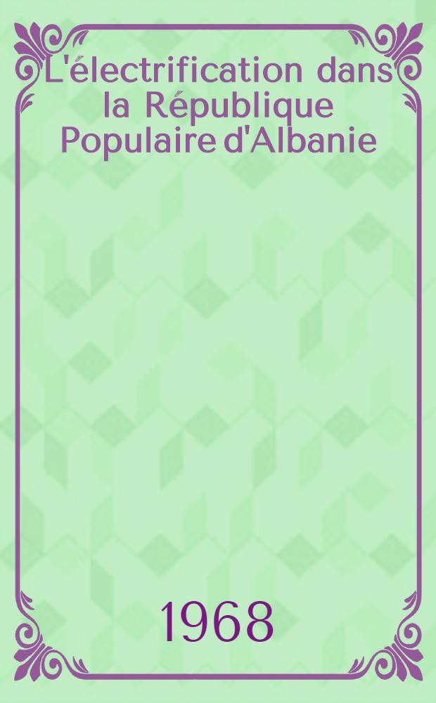 L'électrification dans la République Populaire d'Albanie