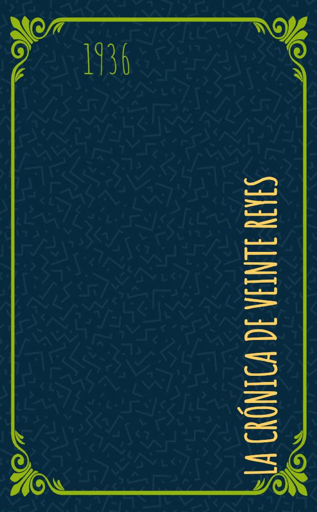 La Crónica de veinte reyes : A comparison with the text of the Primera crónica general and a study of the principal latin sources